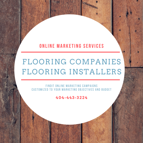 Start Your Customized Marketing Campaign For Flooring Companies Findit 404-443-3224