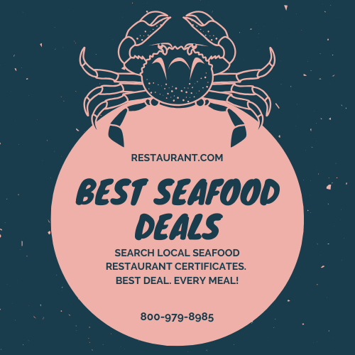 Search Restaurant.com For Seafood Deals at Local Restaurants Zip Code Search 800-979-8985