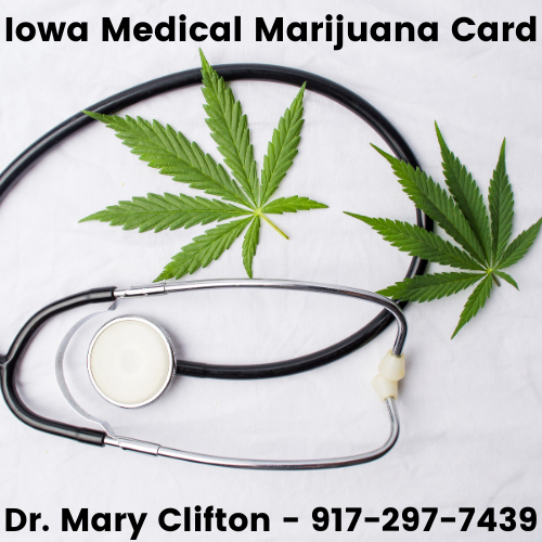 Get Your Iowa Medical Marijuana Card Online Dr Mary Clifton 917-297-7439