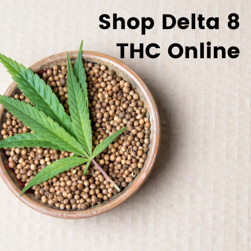 Order High Quality Delta 8 THC Online Today