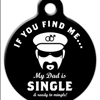 Dad's Single & Looking Pet ID Tag
