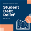 Apply For Student Debt Relief with Freedom Loan Resolution Cal 888-780-6225