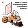 How To Choose The Best AnyDesk Home Office Solution
