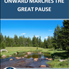 Onward Marches the Great Pause