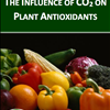 The Influence of CO2 on Plant Antioxidants
