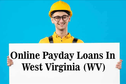 Online Payday Loans In West Virginia (WV)|Get Fast Cash US